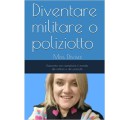 Libro Diventare militare o poliziotto Miss Divisa